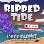 Ripped tide : a Daniel O'Dwyer Oak Island Adventure cover image cdn