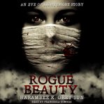 Rogue beauty : an Eve of Light short story cover image cdn