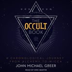The occult book : a chronological journey, from alchemy to wicca cover image cdn