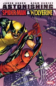 Astonishing Spider-Man & Wolverine. Issue 1-6 cover image cdn