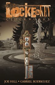 Locke & key. Volume 5, Clockworks cover image cdn