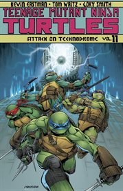 Teenage mutant ninja turtles vol. 11: attack on technodrome. Volume 11, issue 41-44 cover image cdn