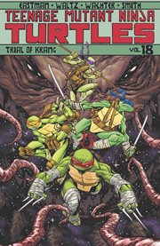 Teenage mutant ninja turtles vol. 18: trial of krang. Volume 18, issue 71-75 cover image cdn