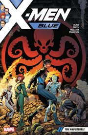 X-men blue vol. 2: toil and trouble. Volume 2, issue 7-12 cover image cdn
