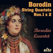 Borodin string quartets nos. 1 & 2 cover image cdn