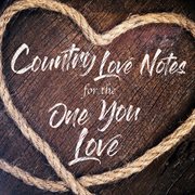Country love notes for the one you love cover image cdn