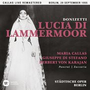 Donizetti: lucia di lammermoor (1955 - berlin) - callas live remastered cover image cdn