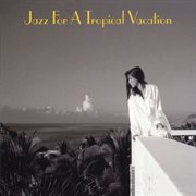 Jazz for a tropical vacation cover image cdn