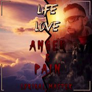 Life, love, anger & pain cover image cdn