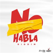 No habla riddim cover image cdn