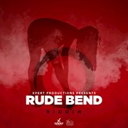 Rude bend riddim cover image cdn