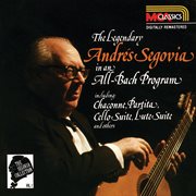 The segovia collection vol. 1: the legendary andrš segovia in an all-bach program cover image cdn