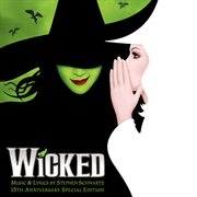 Wicked (15th anniversary special edition). 15th Anniversary Special Edition cover image cdn