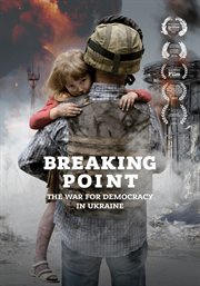 Breaking point : the war for democracy in Ukraine cover image cdn