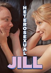 Heterosexual Jill : a pseudo-romantic comedy cover image cdn