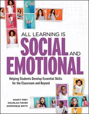 All learning is social and emotional : helping students develop essential skills for the classroom and beyond cover image cdn