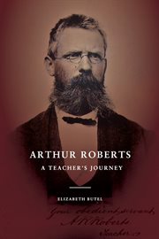 Arthur Roberts : a teacher's journey cover image cdn