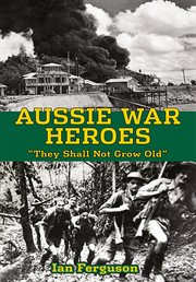 Aussie war heroes : they shall not grow old cover image cdn