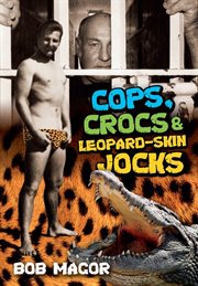 Cops, crocs & leopard-skin jocks cover image cdn