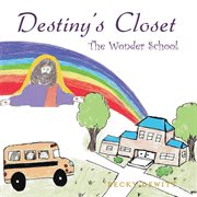 Destiny's closet. The Wonder School cover image cdn