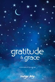 Gratitude & grace. A Divine Guide for Being Human cover image cdn