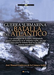 Guerra submarina. La batalla del Atlantico cover image cdn