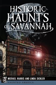 Historic haunts of Savannah cover image cdn