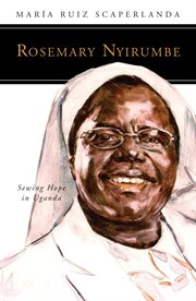 Rosemary nyirumbe. Sewing Hope in Uganda cover image cdn
