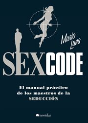 Sex code : el manual práctico de los maestros de la seducción cover image cdn