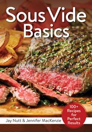 Sous vide basics : 100+ recipes for perfect results cover image cdn