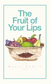 The fruit of your lips cover image cdn