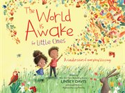 The world is awake : a celebration of everyday blessings cover image cdn