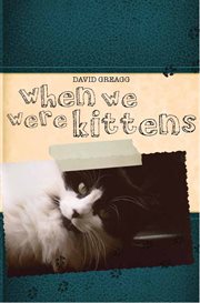 When we were kittens : another year in the life of Dougal cover image cdn