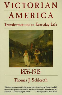 Victorian America : transformations in everyday life, 1876-1915  cover image cdn