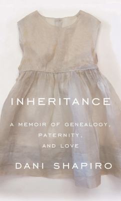 Inheritance a memoir of genealogy, paternity, and love  cover image cdn