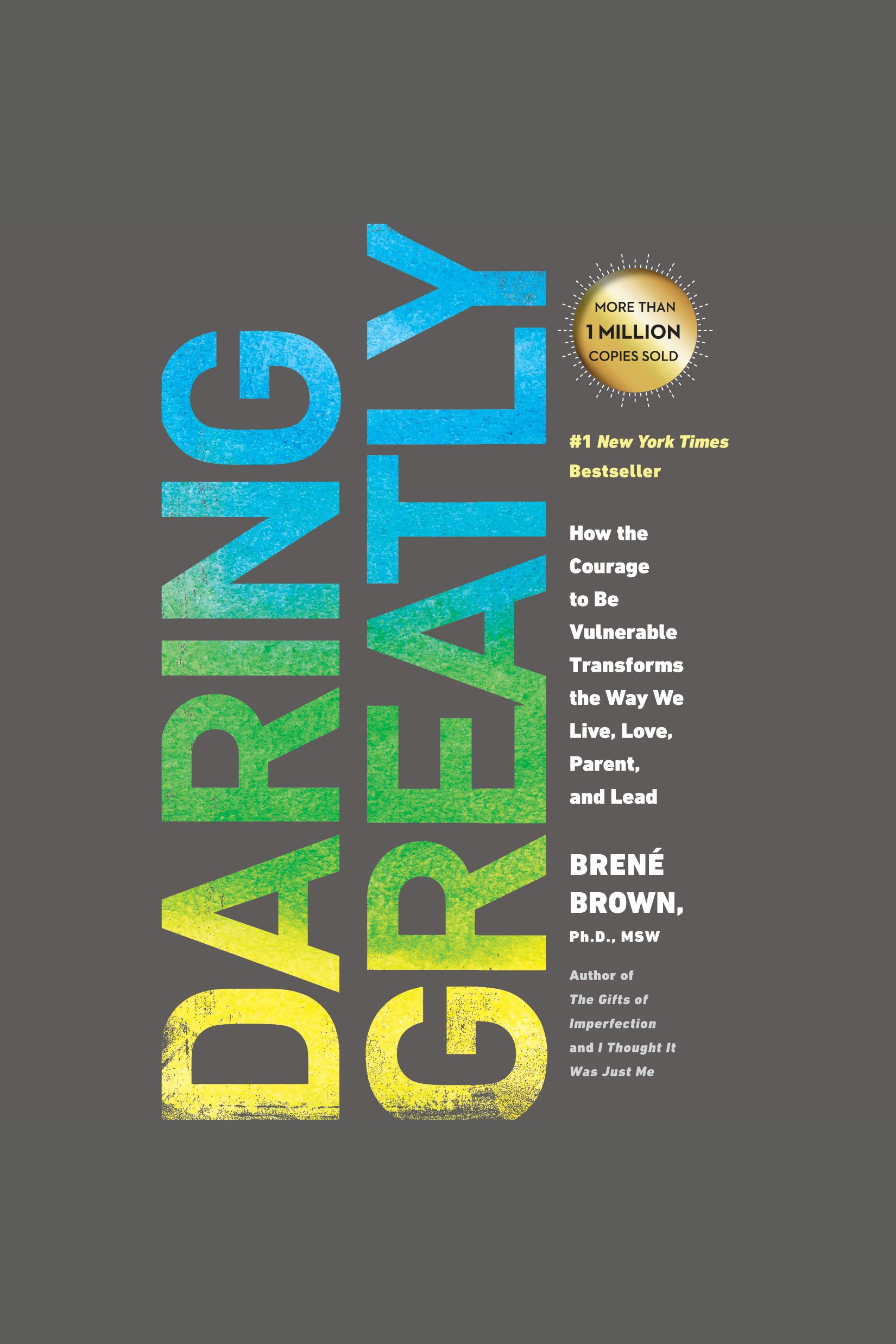 Daring greatly how the courage to be vulnerable transforms the way we live, love, parent, and lead cover image cdn