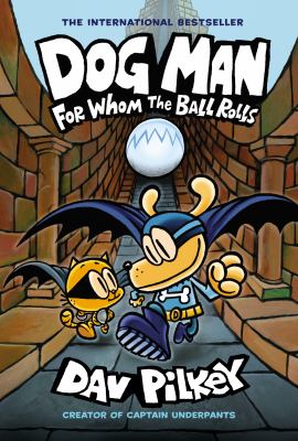 Dog Man. For whom the ball rolls cover image