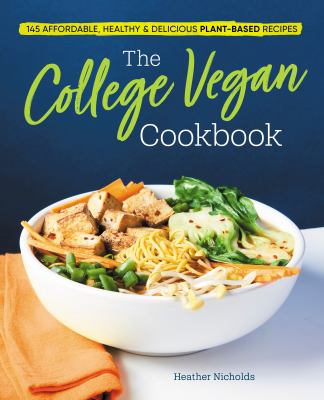 The college vegan cookbook : 145 affordable, healthy & delicious plant-based recipes  cover image cdn