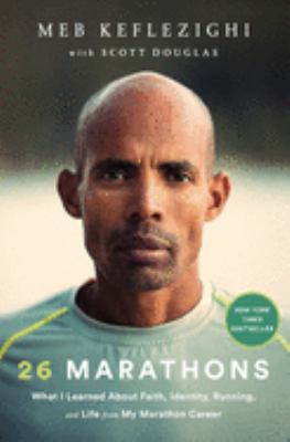 26 marathons : what I learned about faith, identity, running, and life from my marathon career  cover image cdn