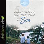 5 conversations you must have with your son : revised and expanded edition cover image cdn