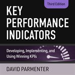 Key performance indicators : developing, implementing, and using winning KPIs cover image cdn