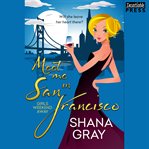 Meet Me in San Francisco : Girls Weekend Away Series, Book 2 cover image cdn