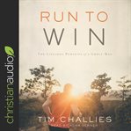 Run to Win : the lifelong pursuits of a godly man cover image cdn