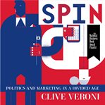Spin : how politics has the power to turn marketing on its head cover image cdn