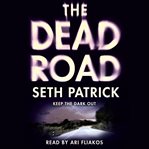 The dead road : keep the dark out cover image cdn