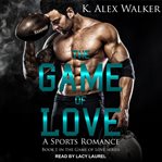 The game of love : a sports romance cover image cdn