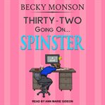 Thirty-two going on spinster cover image cdn