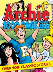 Archie 1,000-page comics jam : over 100 classic stories cover image cdn