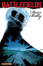 Battlefields vol. 2: dear billy. Volume 2, issue 1-3 cover image cdn