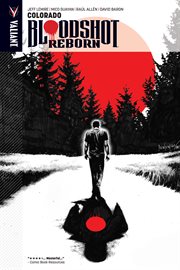 Bloodshot reborn vol. 1: colorado. Volume 1, issue 1-5 cover image cdn